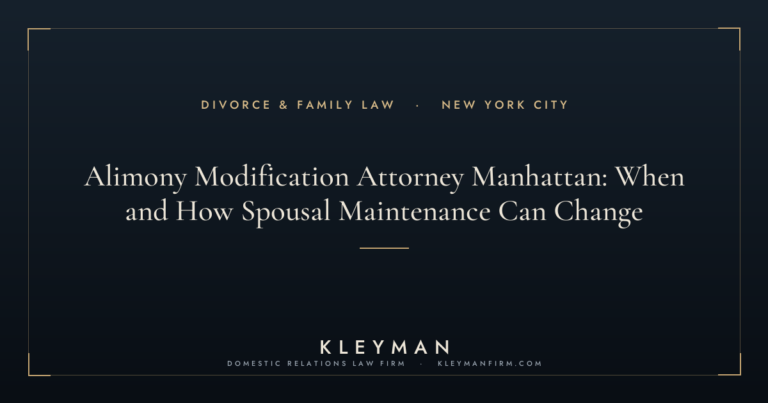 alimony modification attorney manhattan — Kleyman Law Firm