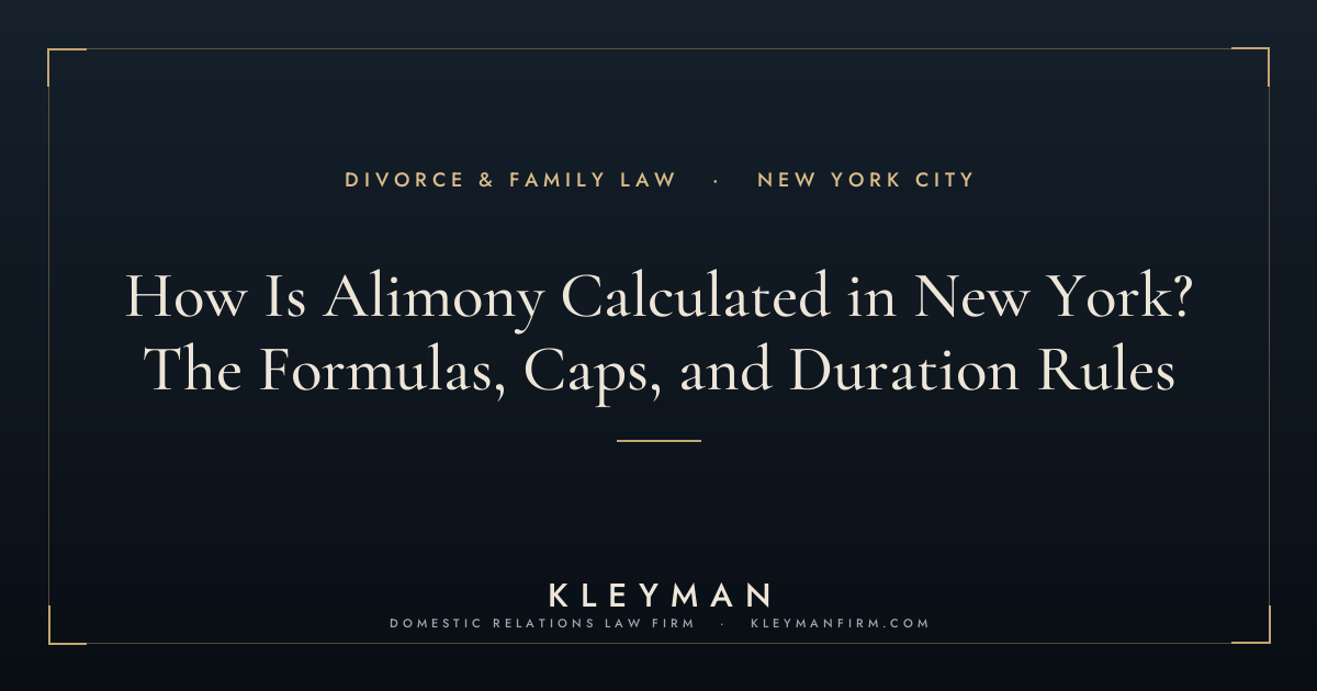 how is alimony calculated in new york — Kleyman Law Firm