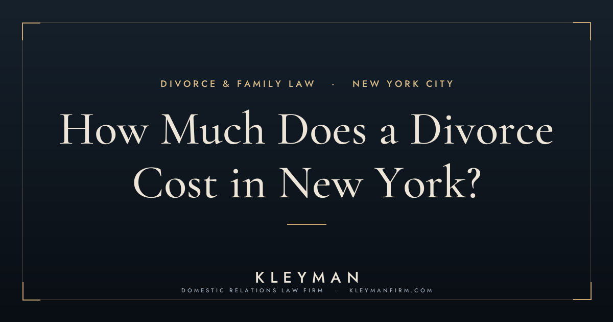 how much does a divorce cost — Kleyman Law Firm