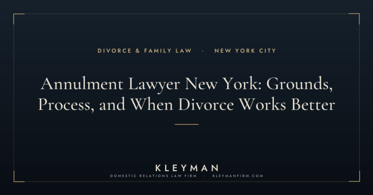 annulment lawyer new york / annulment attorney manhattan — Kleyman Law Firm