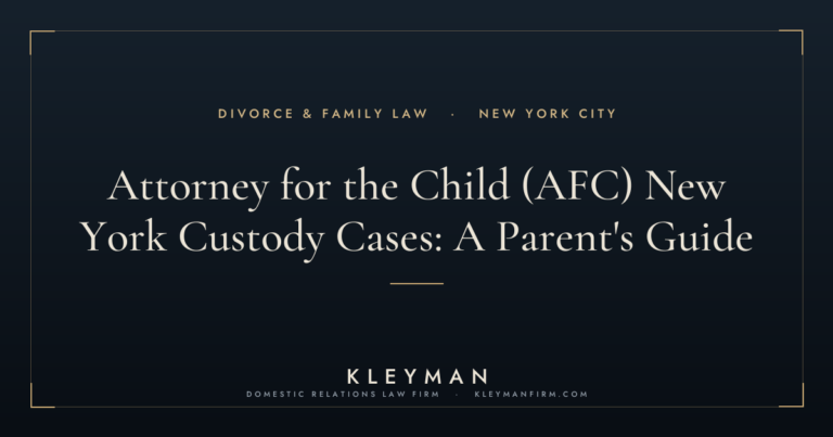 attorney for the child (AFC) new york custody — Kleyman Law Firm