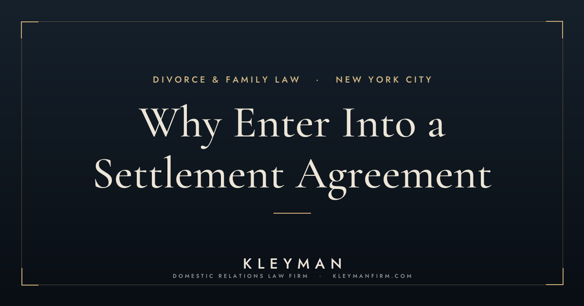 divorce settlement agreement — Kleyman Law Firm