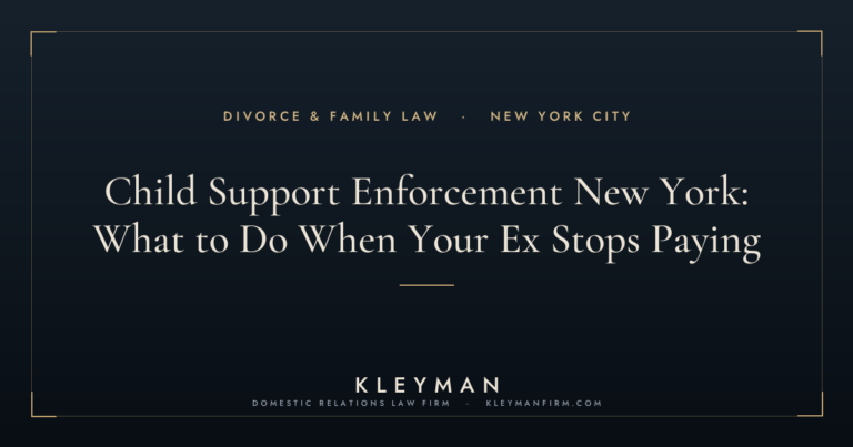 child support enforcement new york — Kleyman Law Firm